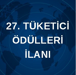 27. TÜKETİCİ ÖDÜLLERİ İLANI